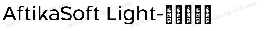 AftikaSoft Light字体转换